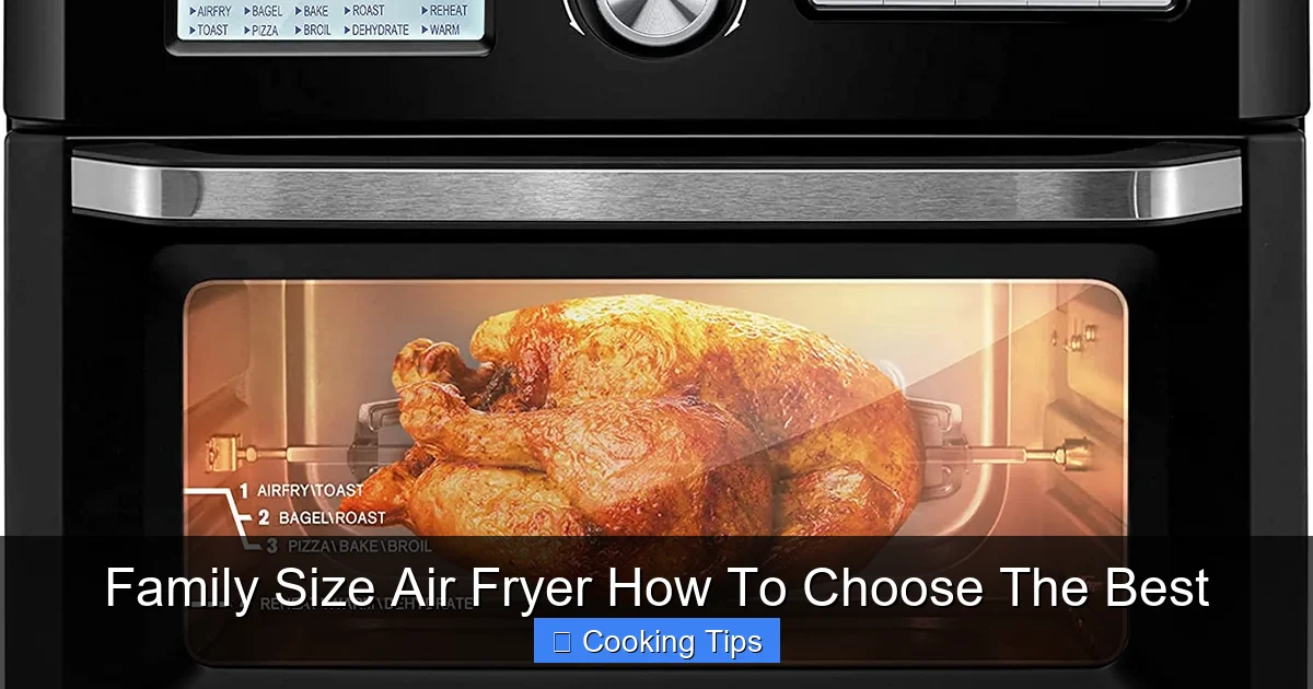 Family Size Air Fryer How To Choose The Best