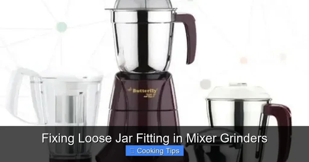 Fixing Loose Jar Fitting in Mixer Grinders