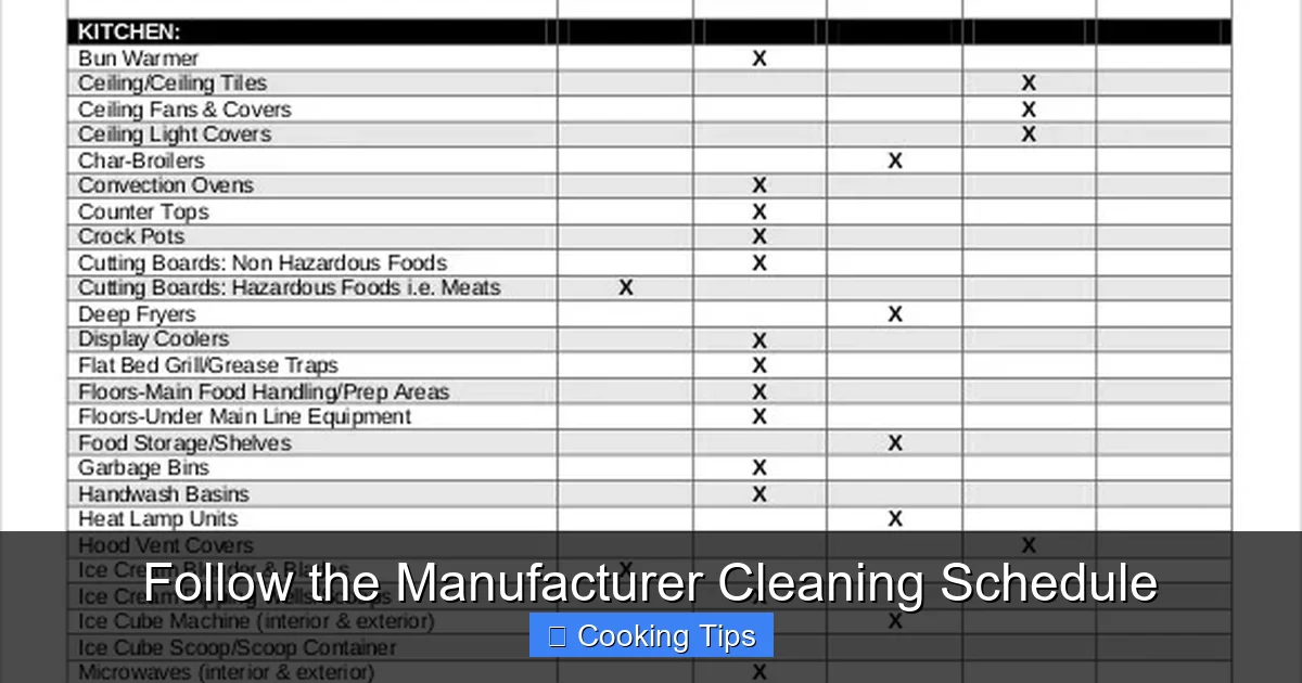 Follow the Manufacturer Cleaning Schedule