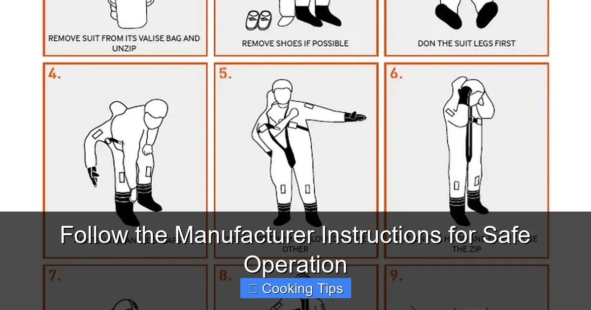 Follow the Manufacturer Instructions for Safe Operation