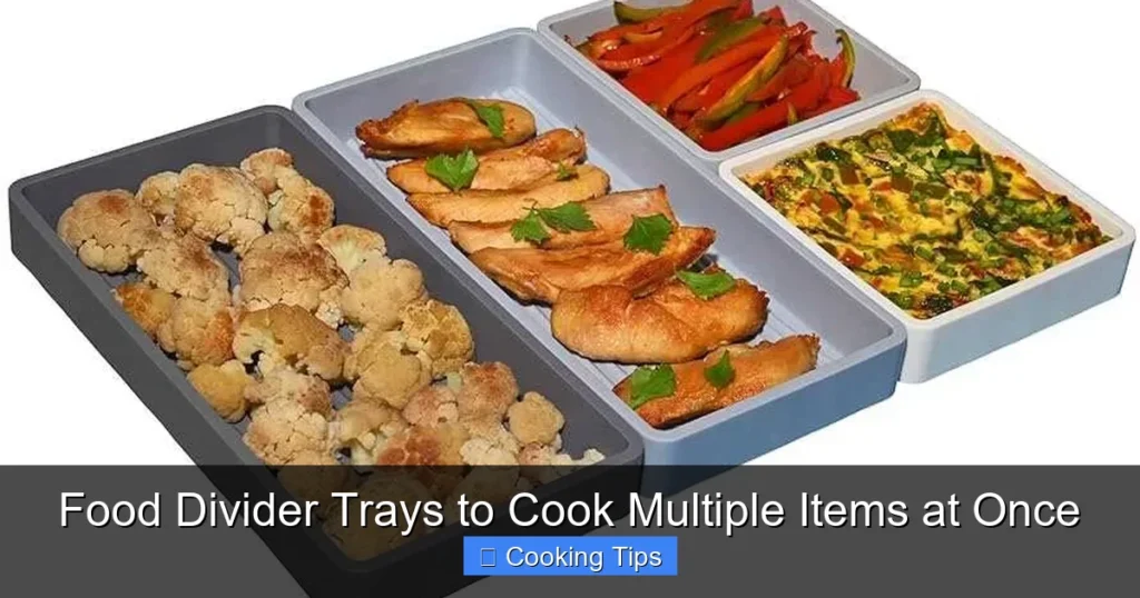 Food Divider Trays to Cook Multiple Items at Once