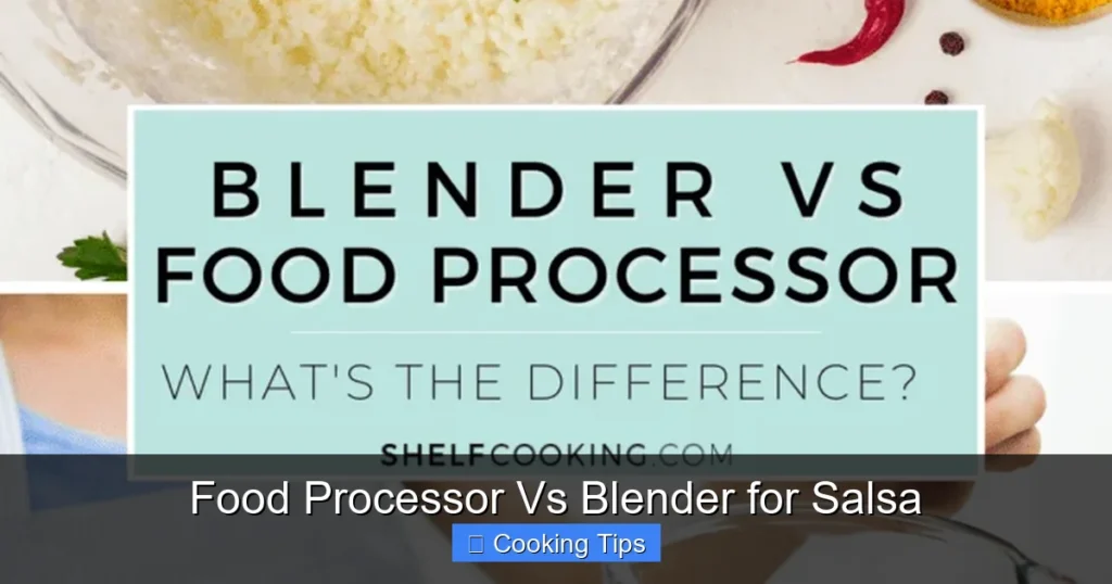 Food Processor Vs Blender for Salsa