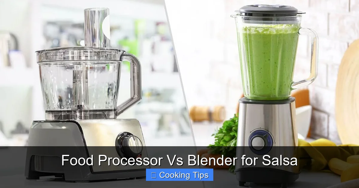 Food Processor Vs Blender for Salsa