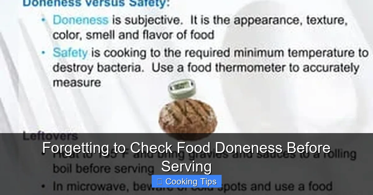 Forgetting to Check Food Doneness Before Serving