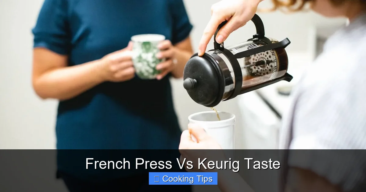French Press Vs Keurig Taste