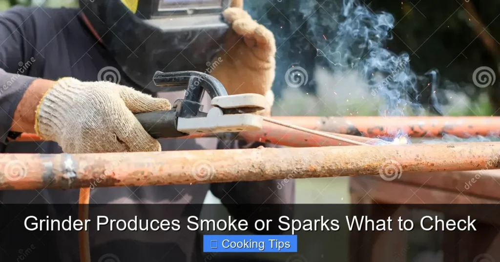Grinder Produces Smoke or Sparks What to Check