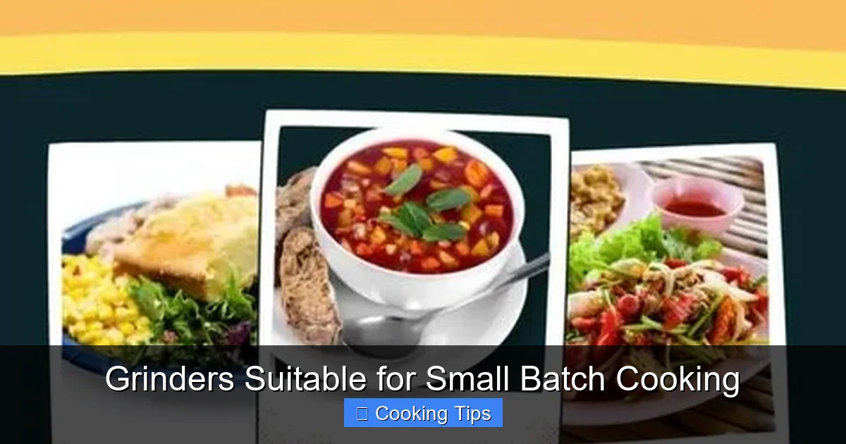 Grinders Suitable for Small Batch Cooking