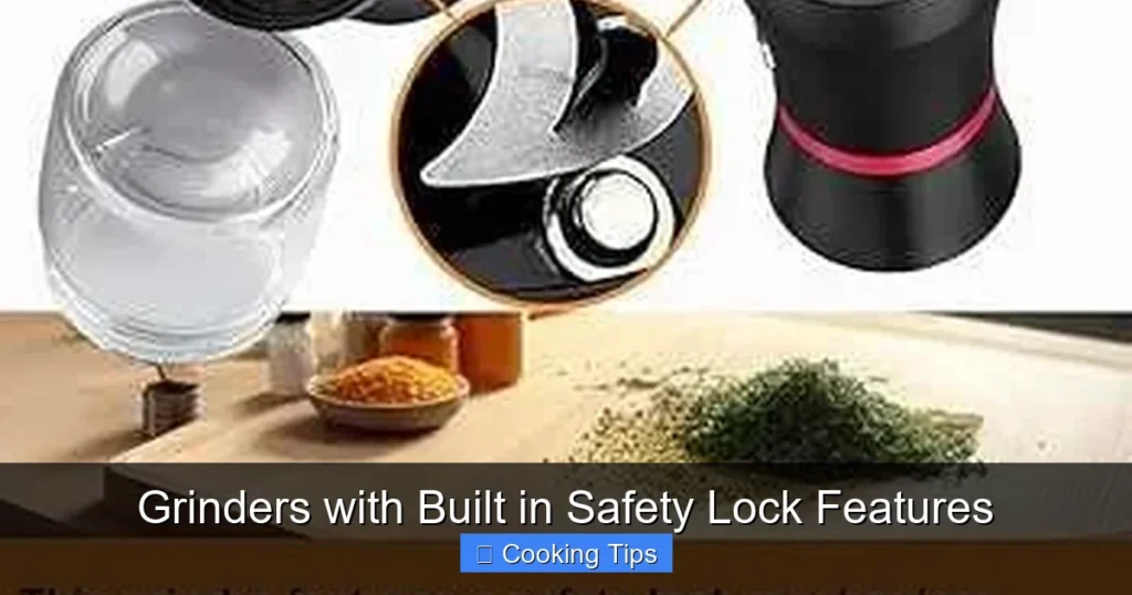 Grinders with Built in Safety Lock Features