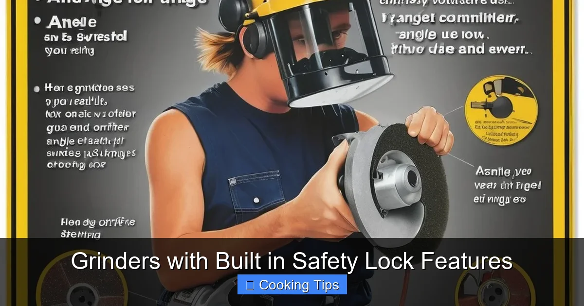 Grinders with Built in Safety Lock Features
