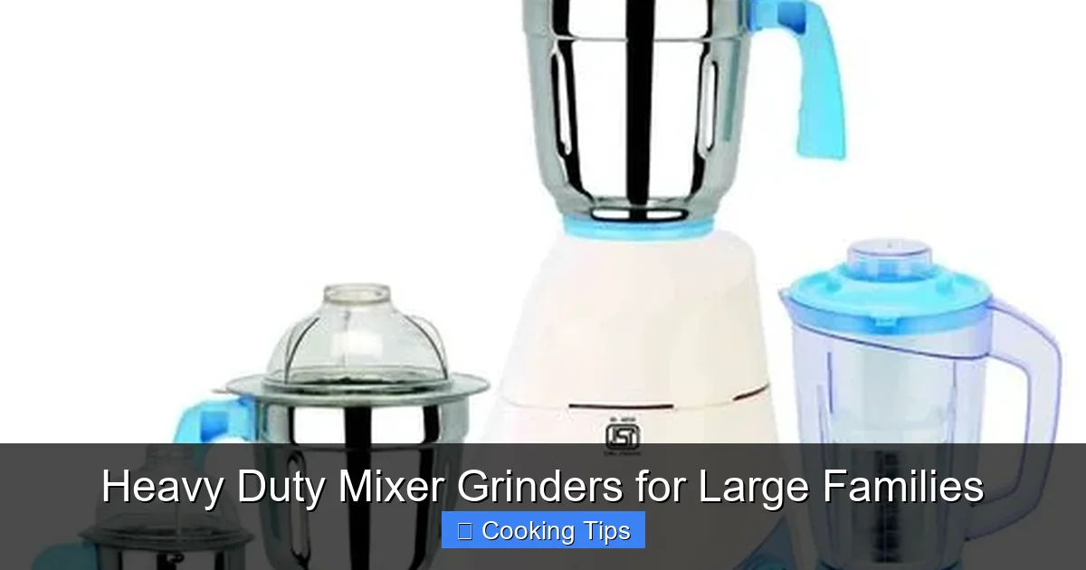 Heavy Duty Mixer Grinders for Large Families