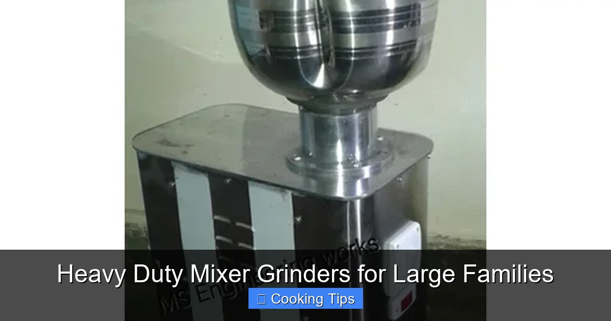 Heavy Duty Mixer Grinders for Large Families