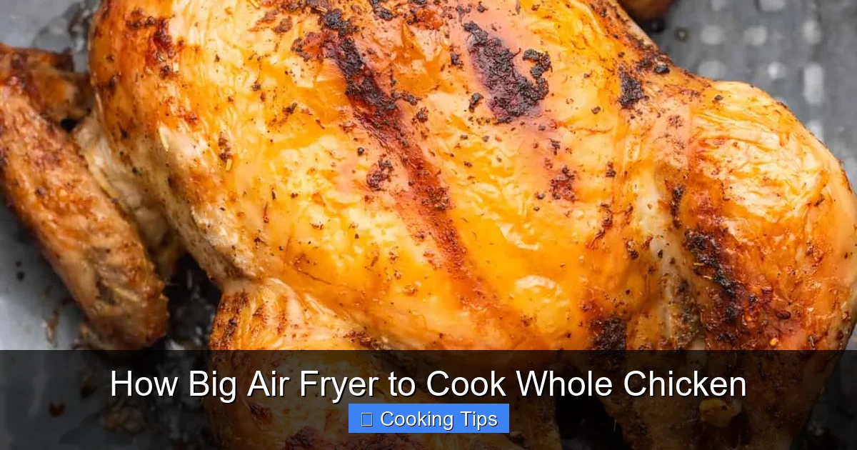 How Big Air Fryer to Cook Whole Chicken