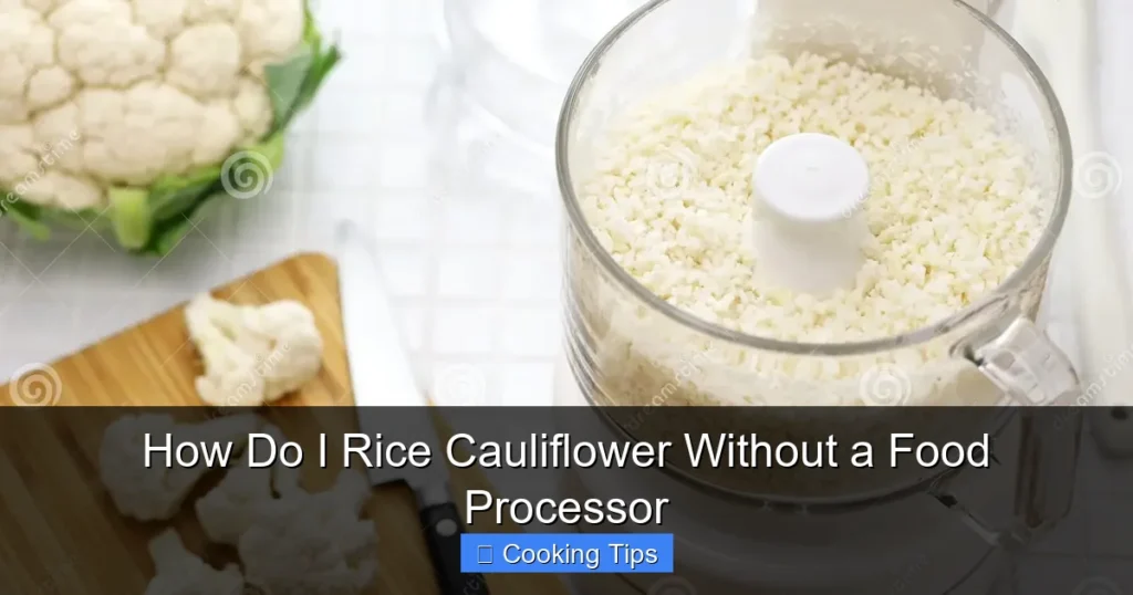 How Do I Rice Cauliflower Without a Food Processor How Do I Rice Cauliflower Without a Food Processor