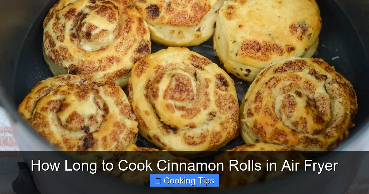 How Long to Cook Cinnamon Rolls in Air Fryer