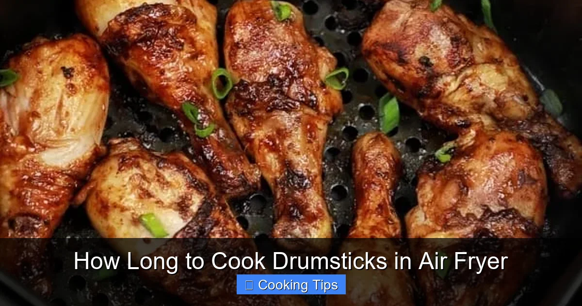 How Long to Cook Drumsticks in Air Fryer