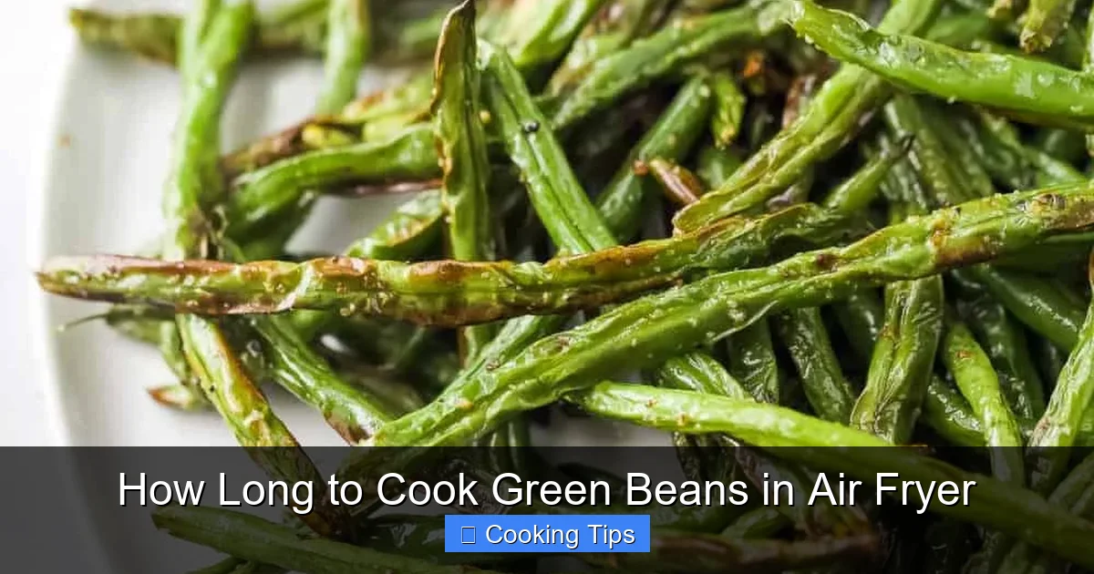 How Long to Cook Green Beans in Air Fryer