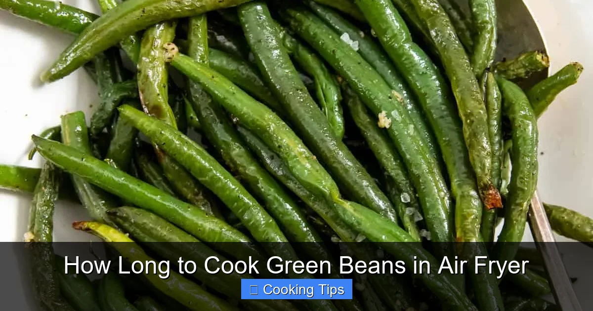 How Long to Cook Green Beans in Air Fryer