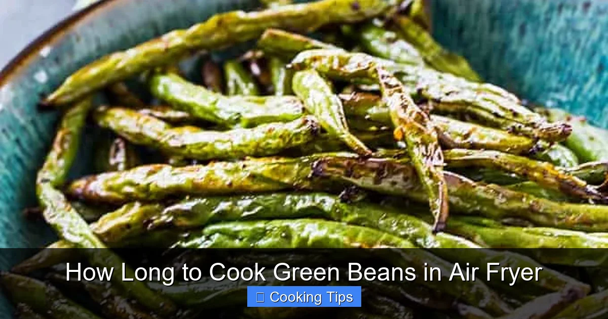 How Long to Cook Green Beans in Air Fryer