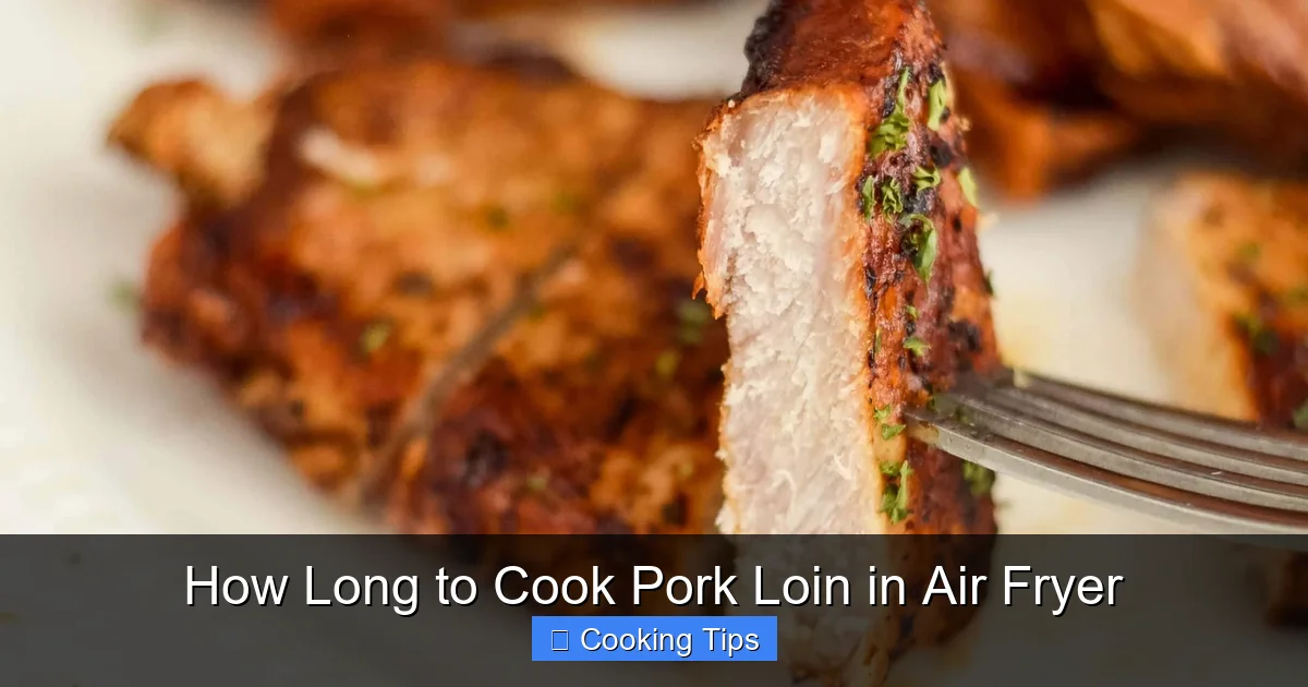 How Long to Cook Pork Loin in Air Fryer