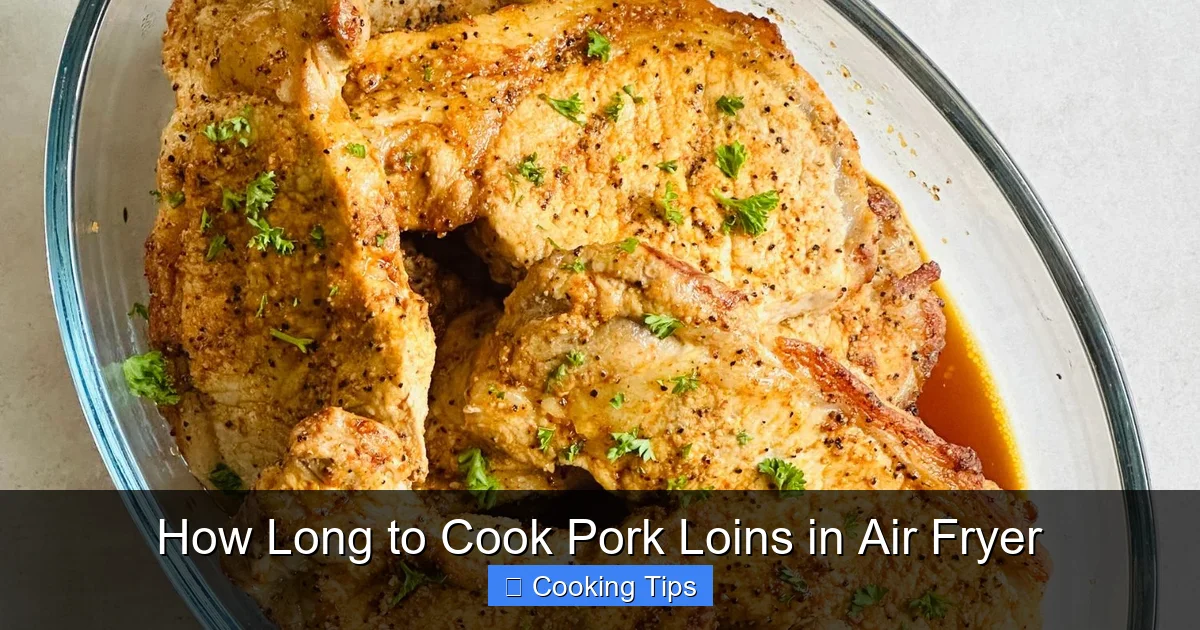 How Long to Cook Pork Loins in Air Fryer