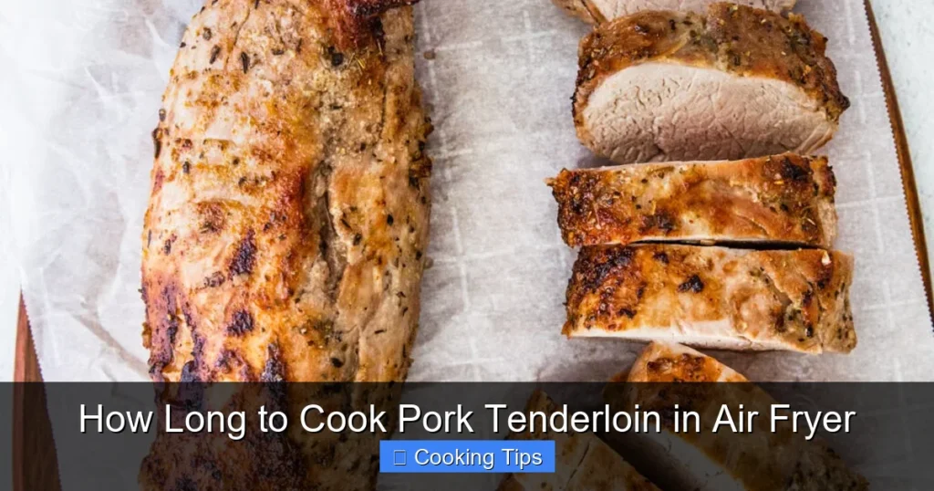 How Long to Cook Pork Tenderloin in Air Fryer