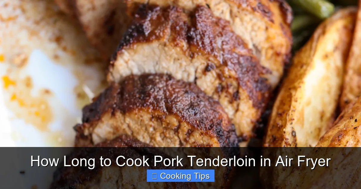 How Long to Cook Pork Tenderloin in Air Fryer
