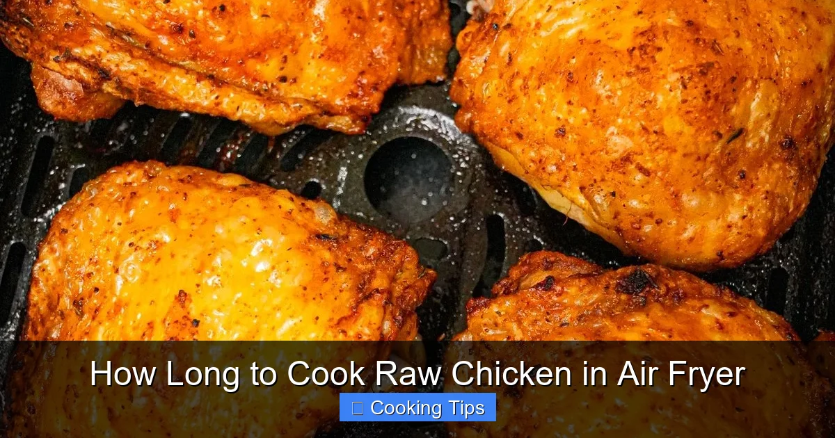 How Long to Cook Raw Chicken in Air Fryer