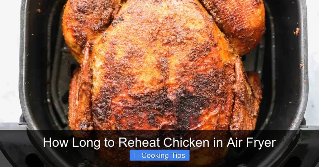 How Long to Reheat Chicken in Air Fryer
