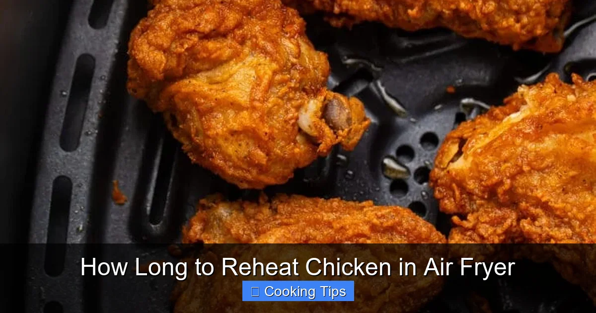 How Long to Reheat Chicken in Air Fryer