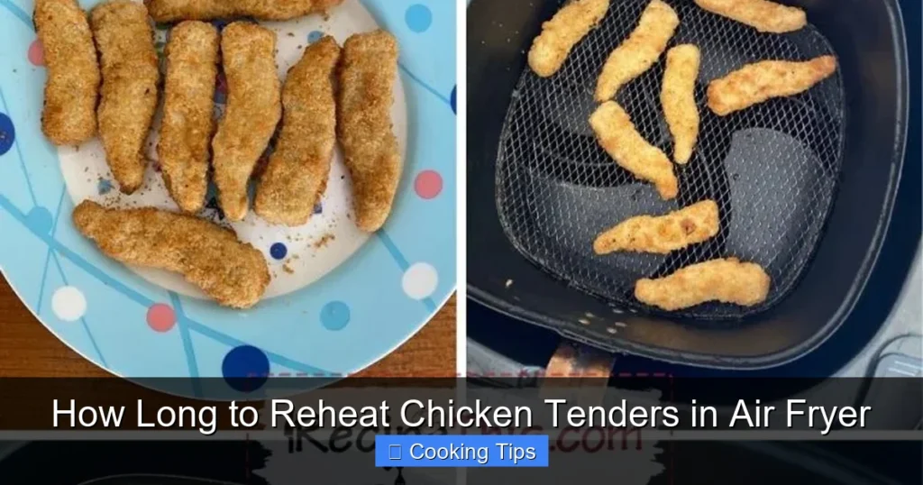 How Long to Reheat Chicken Tenders in Air Fryer How Long to Reheat Chicken Tenders in Air Fryer