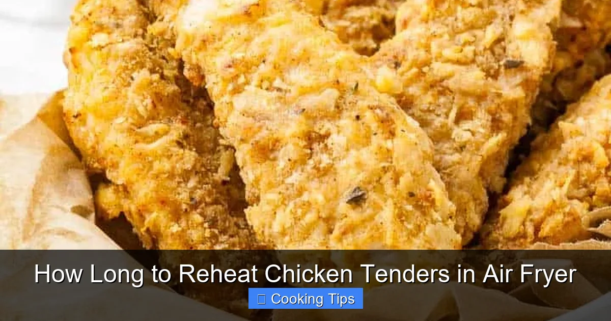 How Long to Reheat Chicken Tenders in Air Fryer
