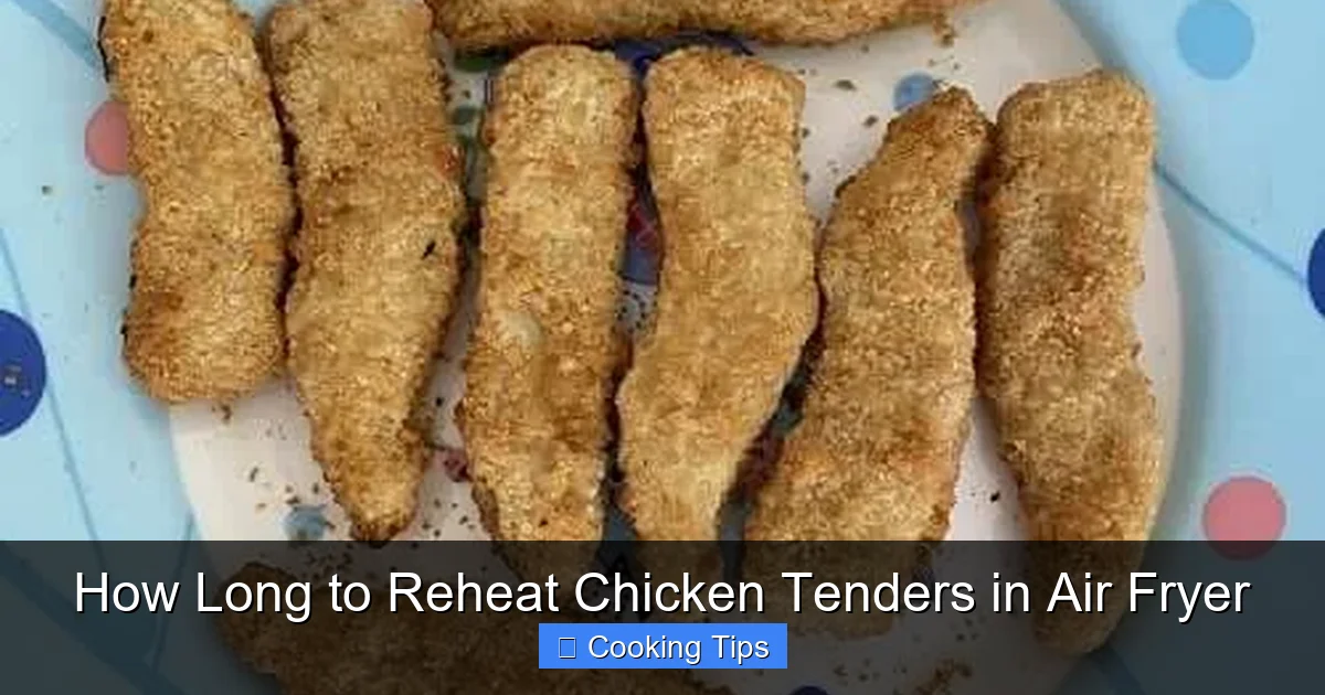 How Long to Reheat Chicken Tenders in Air Fryer