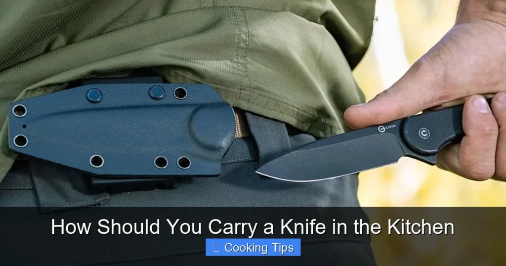 How Should You Carry a Knife in the Kitchen