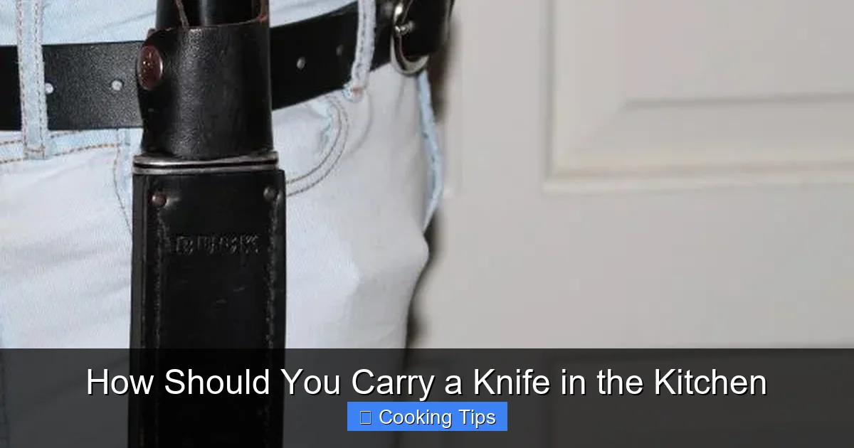 How Should You Carry a Knife in the Kitchen