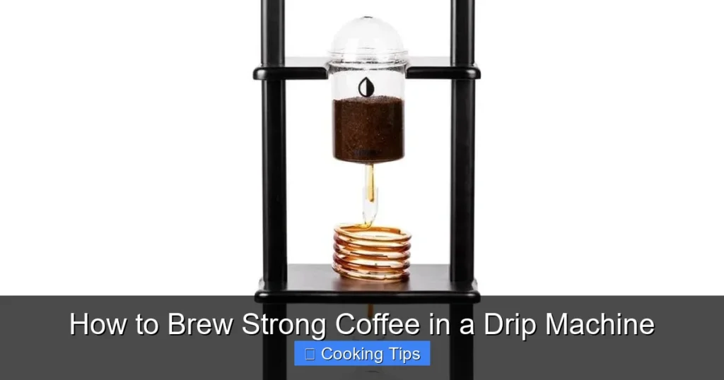 How to Brew Strong Coffee in a Drip Machine