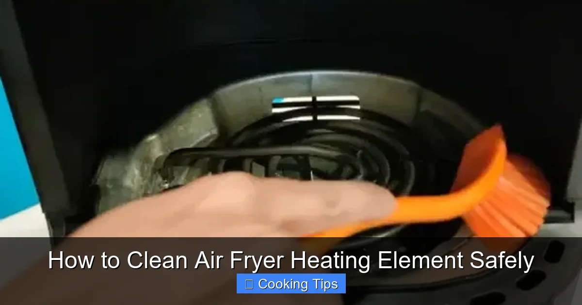How to Clean Air Fryer Heating Element Safely