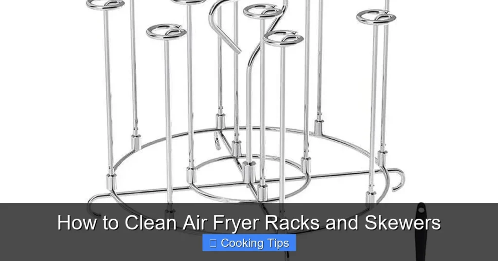 How to Clean Air Fryer Racks and Skewers