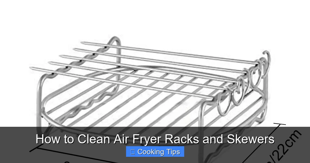 How to Clean Air Fryer Racks and Skewers
