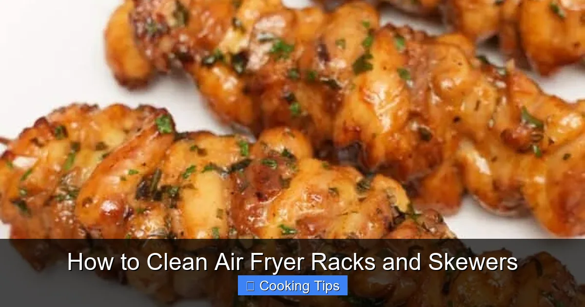 How to Clean Air Fryer Racks and Skewers