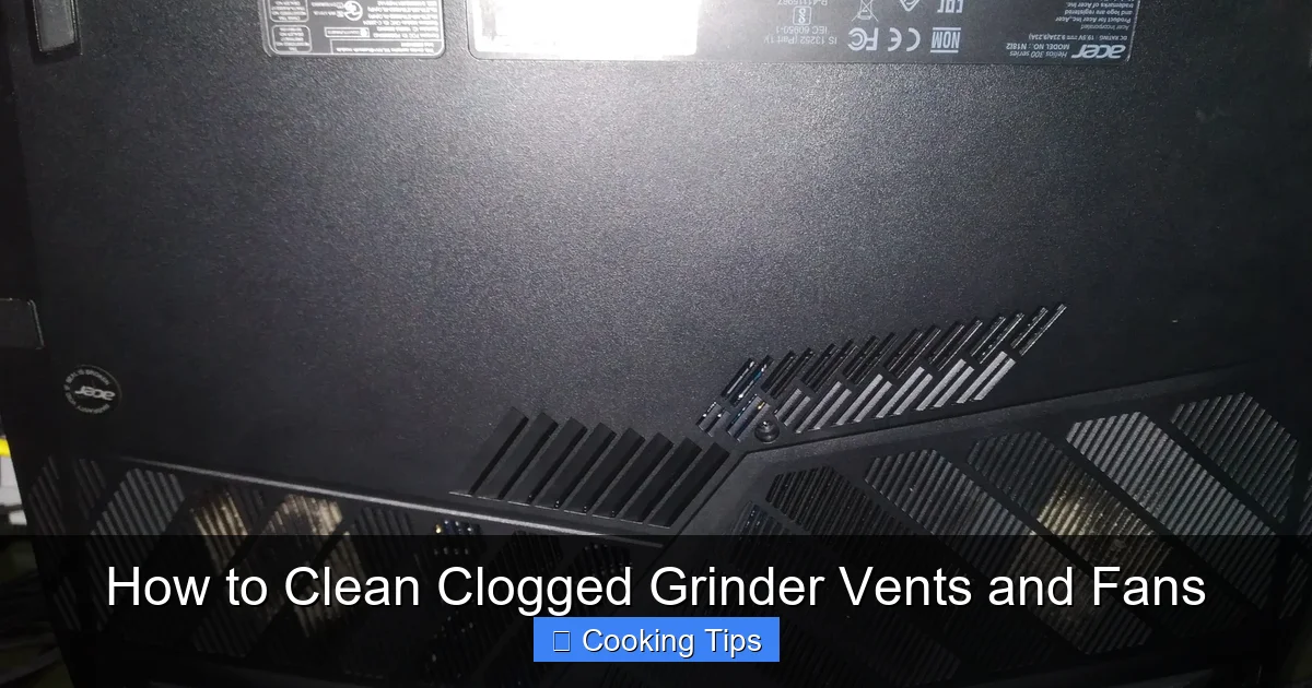 How to Clean Clogged Grinder Vents and Fans