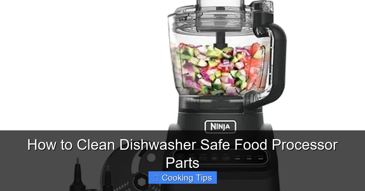How to Clean Dishwasher Safe Food Processor Parts
