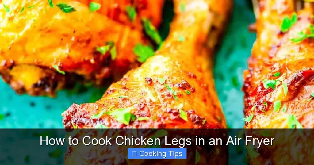How to Cook Chicken Legs in an Air Fryer