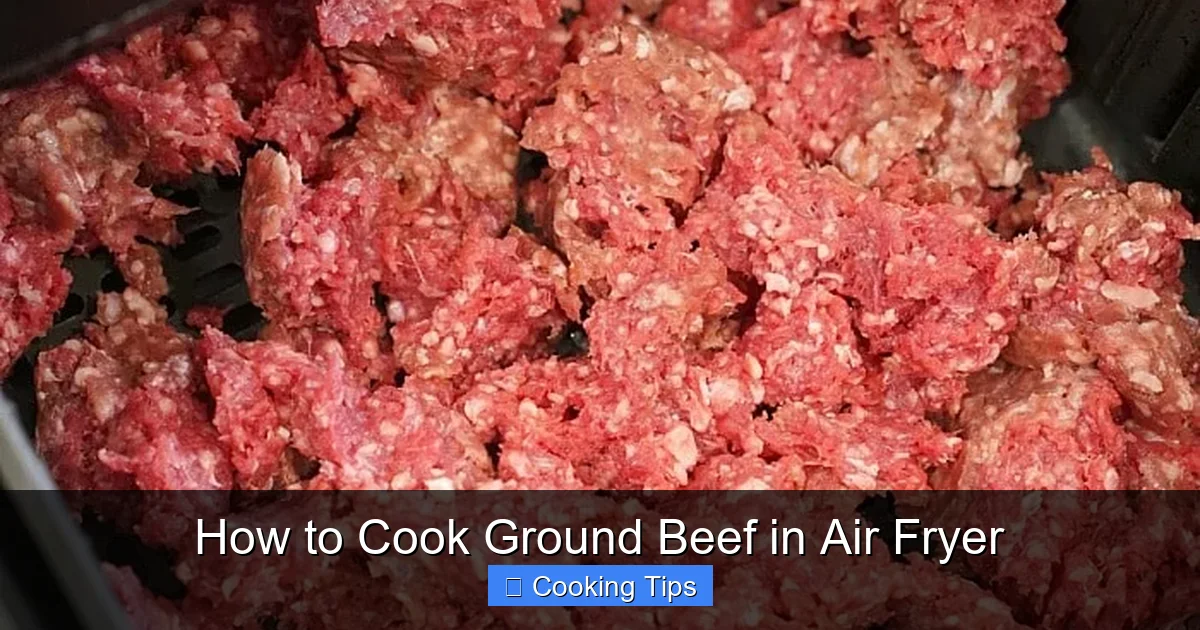 How to Cook Ground Beef in Air Fryer