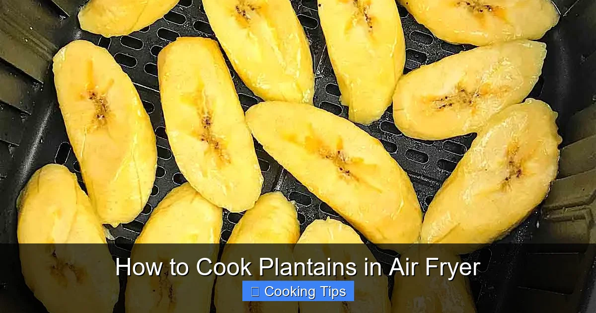 How to Cook Plantains in Air Fryer