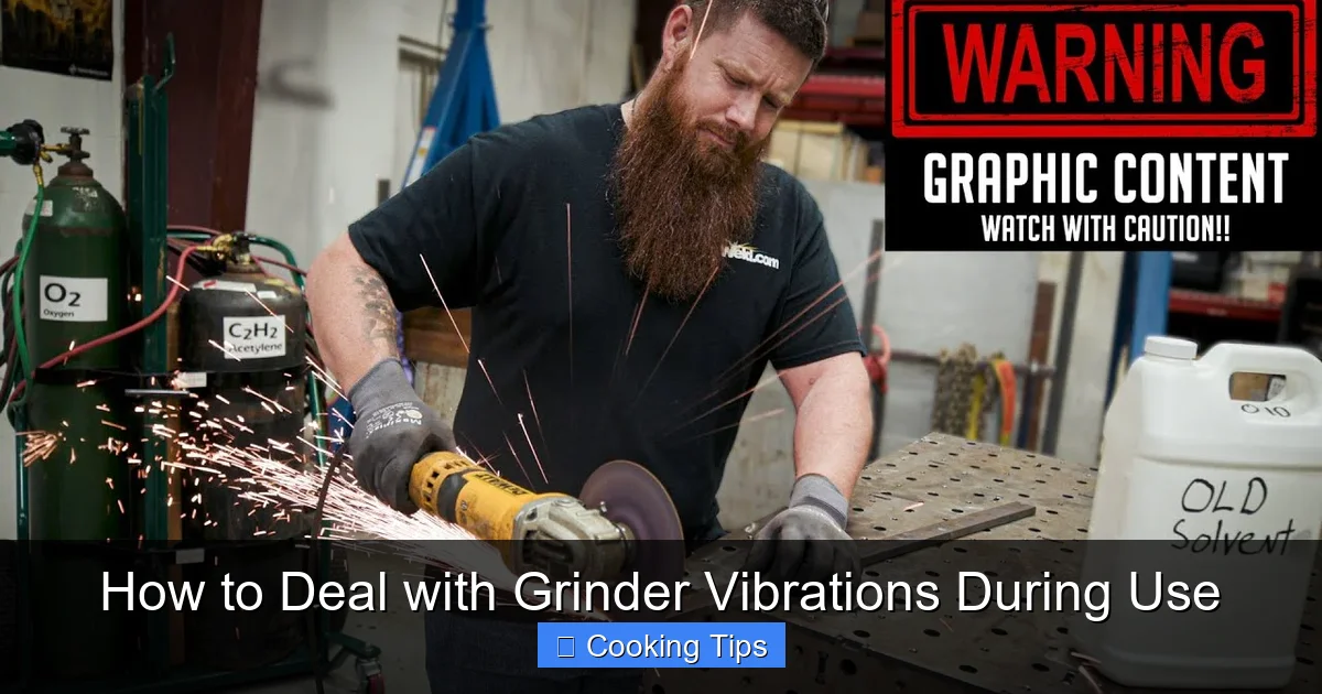 How to Deal with Grinder Vibrations During Use