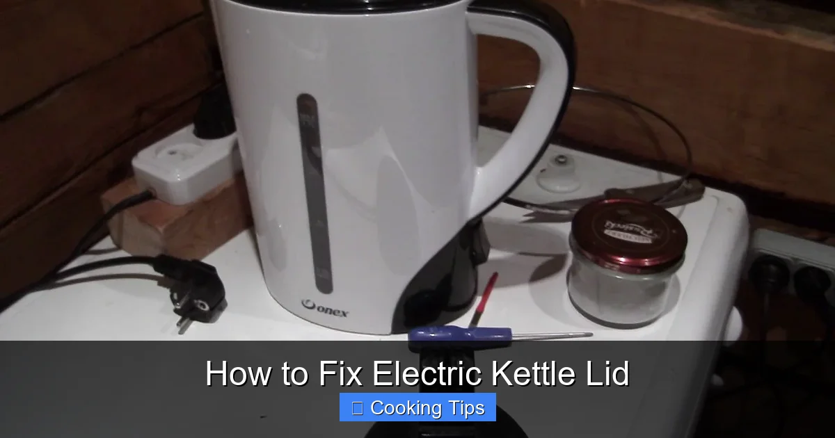 How to Fix Electric Kettle Lid