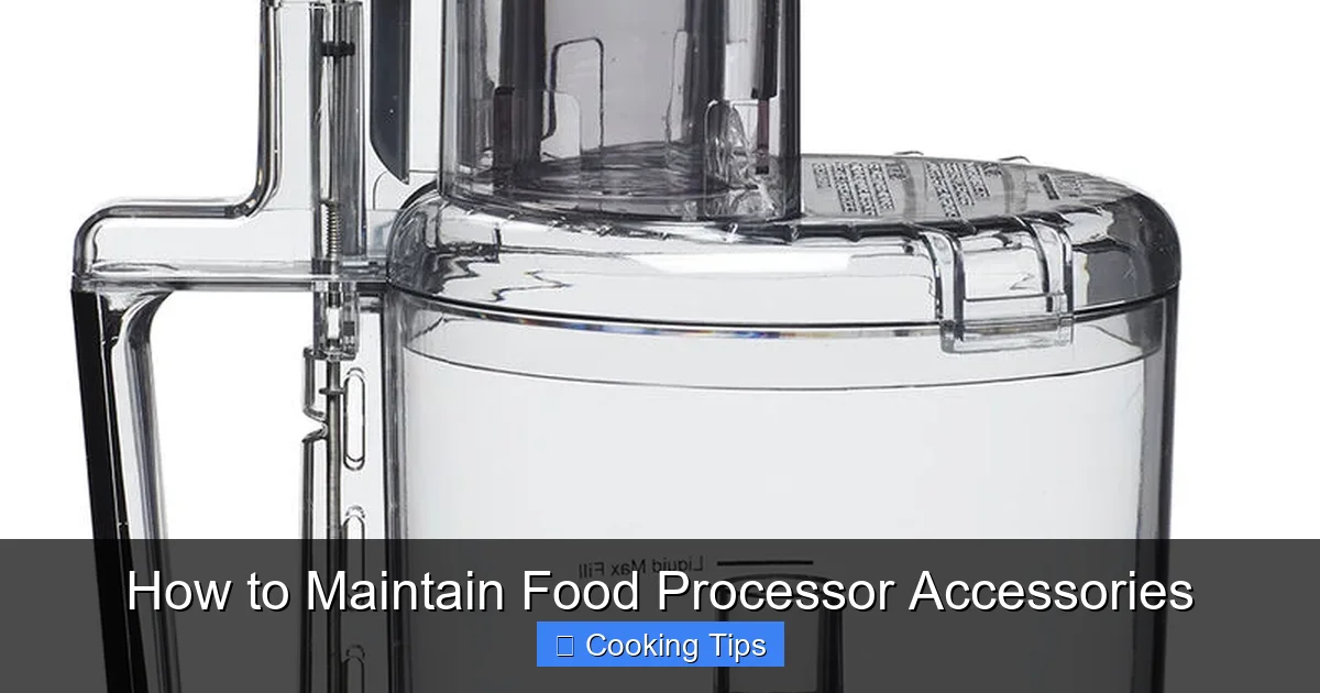 How to Maintain Food Processor Accessories