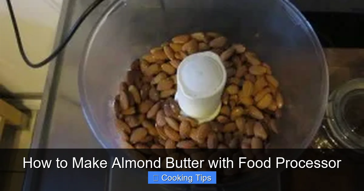 How to Make Almond Butter with Food Processor