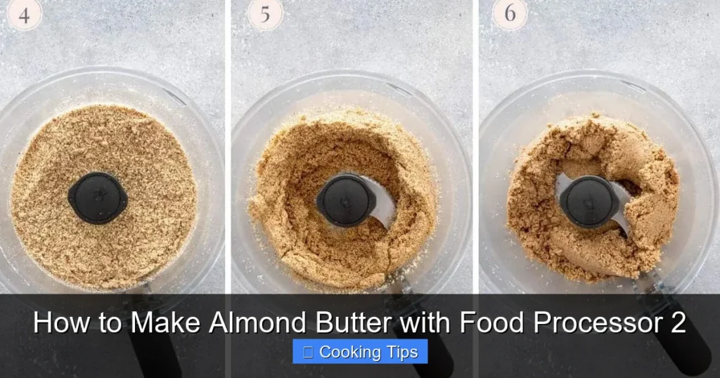 How to Make Almond Butter with Food Processor 2