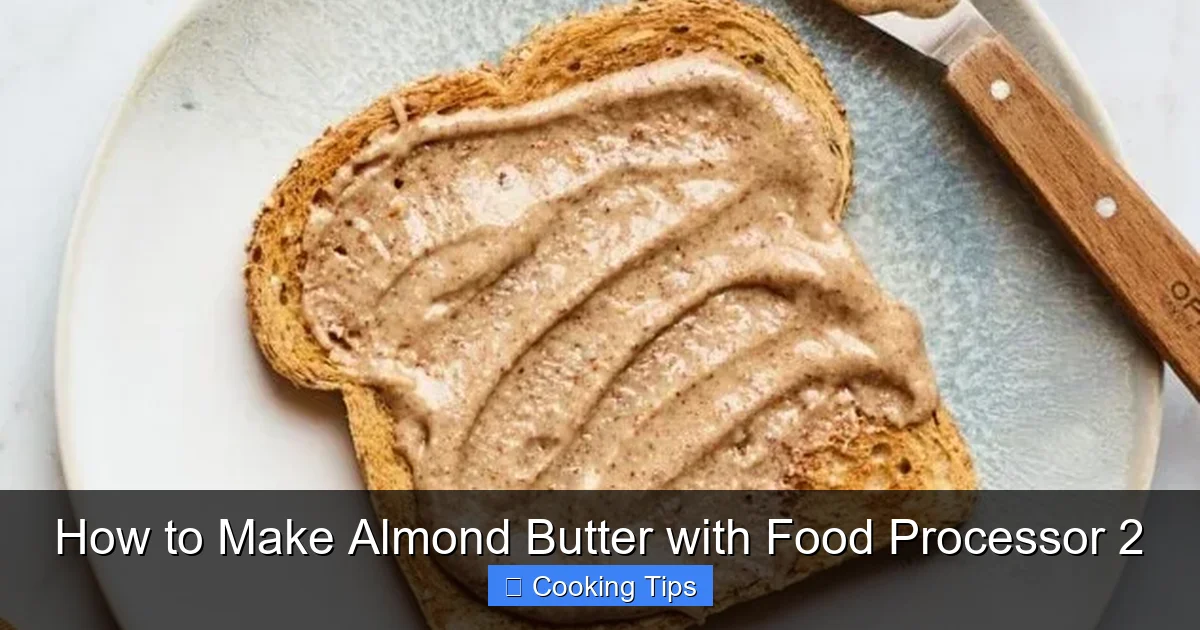 How to Make Almond Butter with Food Processor 2